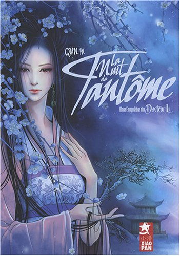Une enquête du docteur Li. Vol. 1. La nuit du fantôme