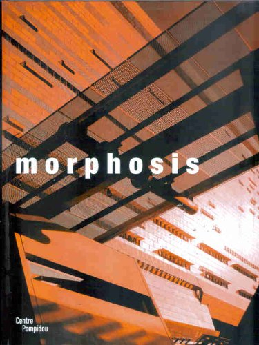 Morphosis : exposition, Paris, Centre Georges Pompidou, 8 mars-17 juillet 2006