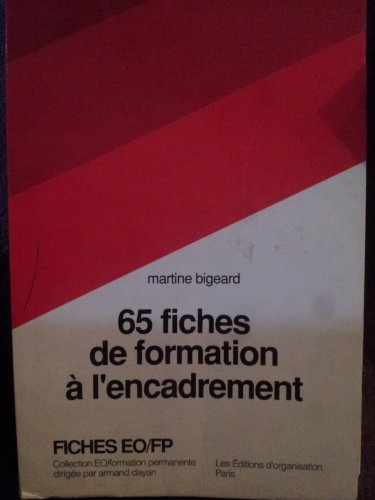 65 fiches de formation à l'encadrement : exercices et fiches pratiques
