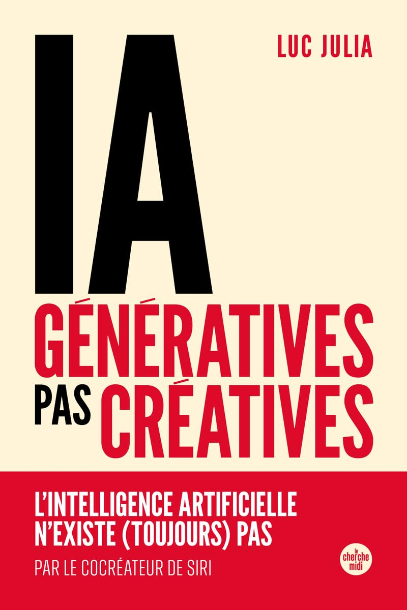 IA génératives, pas créatives : l'intelligence artificielle n'existe (toujours) pas
