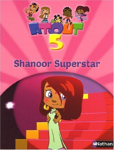 Atout 5. Shanoor superstar