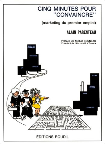 cinq minutes pour convaincre: marketing du premier emploi