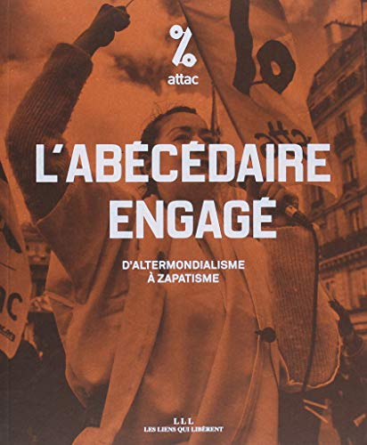 L'abécédaire engagé : d'altermondialisme à zapatisme
