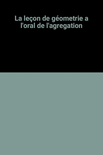 la leçon de géometrie a l'oral de l'agregation
