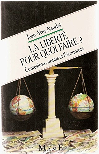 La Liberté, pour quoi faire ? : Centesimus annus et l'économie