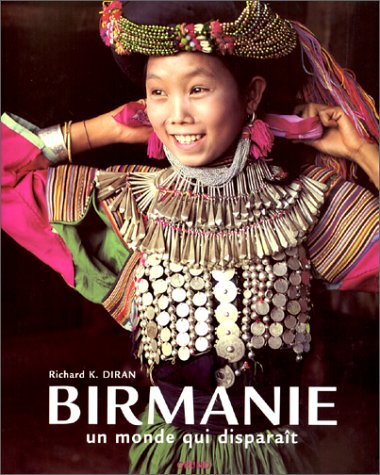 Birmanie, un monde qui disparaît