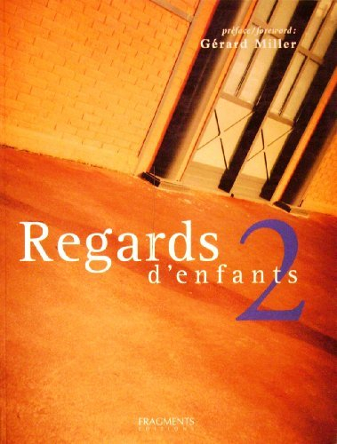 Regards d'enfants. Vol. 2