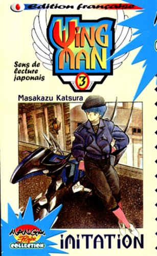 wing man, tome 3 : imitation