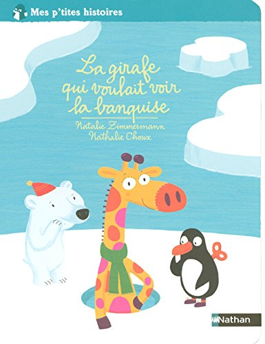 La girafe qui voulait voir la banquise