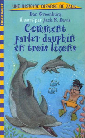 Une histoire bizarre de Zack. Vol. 8. Comment parler dauphin en trois leçons