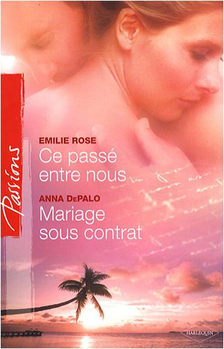 Ce passé entre nous. Mariage sous contrat