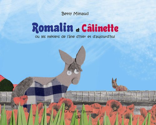 Romalin et Câlinette ou Les métiers de l'âne d'hier et d'aujourd'hui