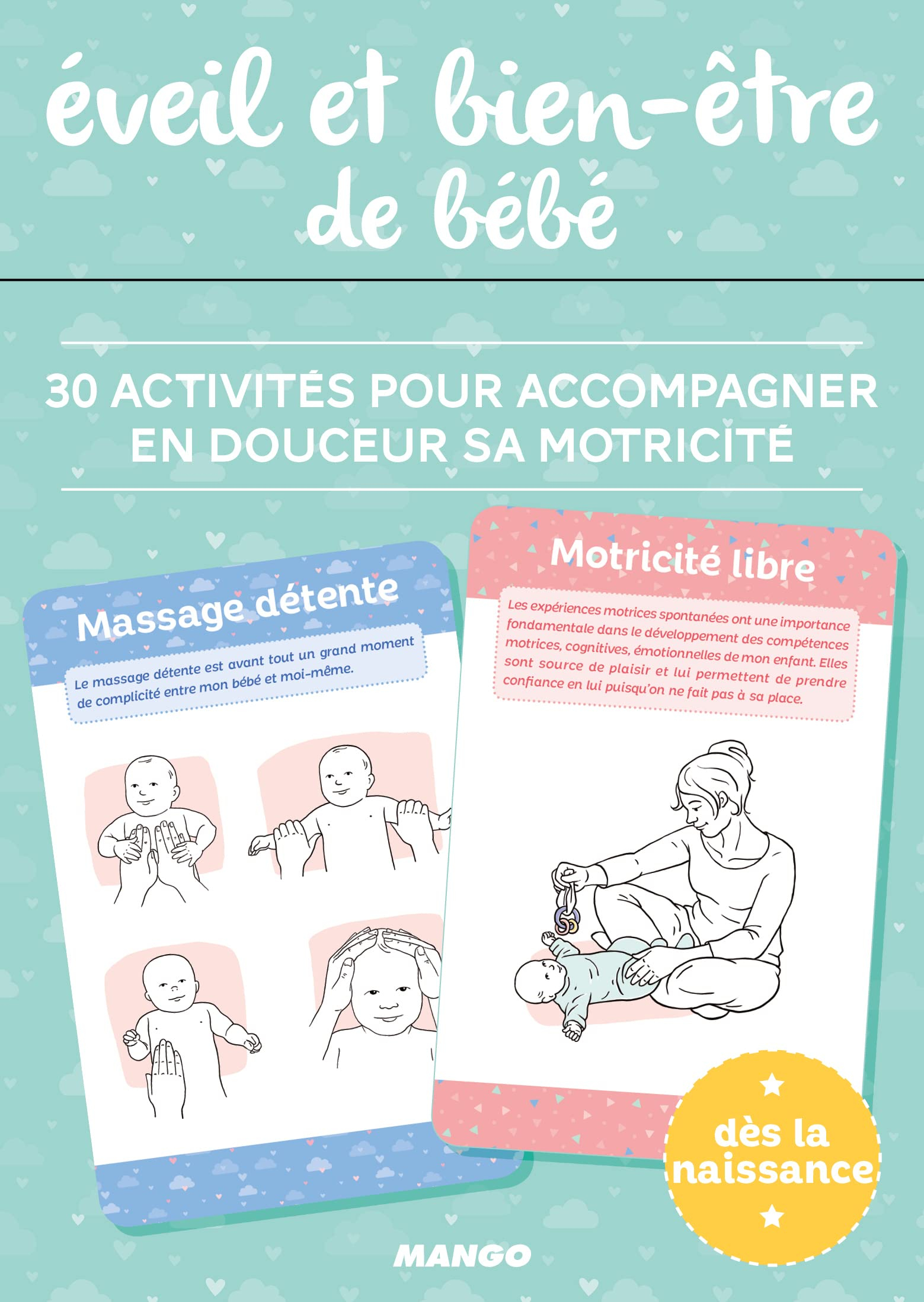 Eveil et bien-être de bébé : 30 activités pour accompagner en douceur sa motricité