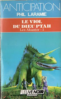 Les Akantor. Vol. 1. Le Viol du dieu Ptah