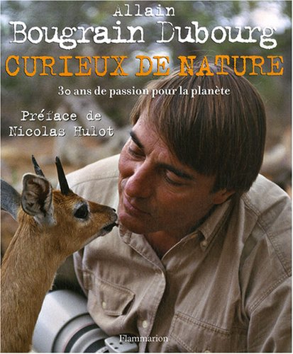 Curieux de nature : 30 ans de passion pour la planète