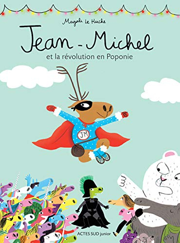Jean-Michel. Jean-Michel et la révolution en Poponie