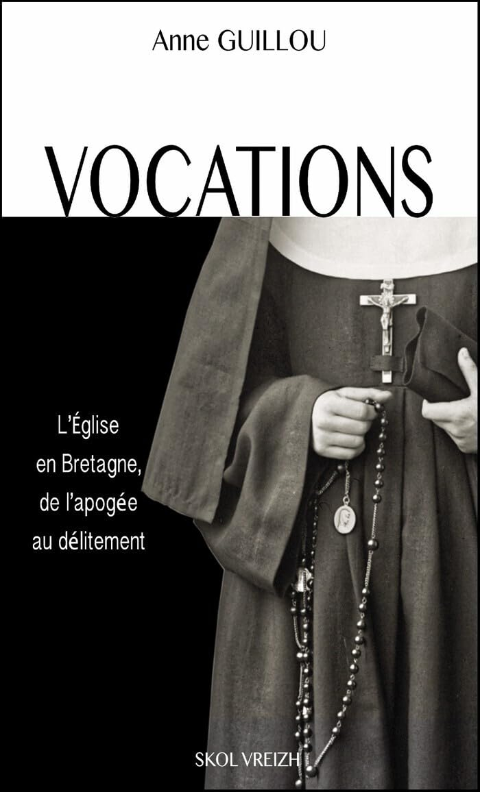 Vocations : l'Eglise en Bretagne, de l'apogée au délitement