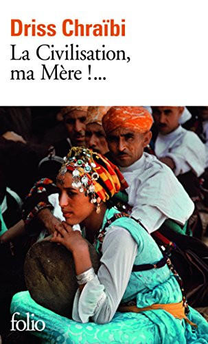 La civilisation, ma mère !