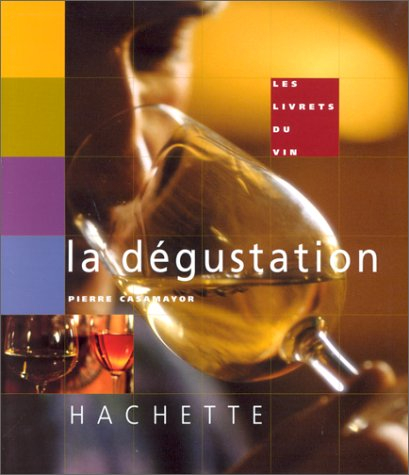 les livrets du vin. la dégustation