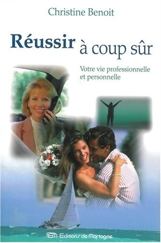 réussir à coup sur votre vie professionnelle et personnelle