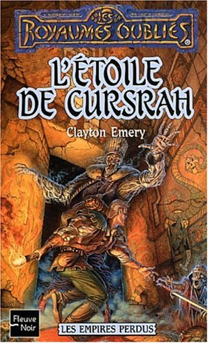 Les empires perdus. Vol. 3. L'étoile de Cursrah