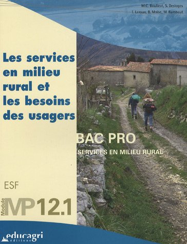 Les services en milieu rural et les besoins des usagers : module MP12.1 : bac professionnel, service