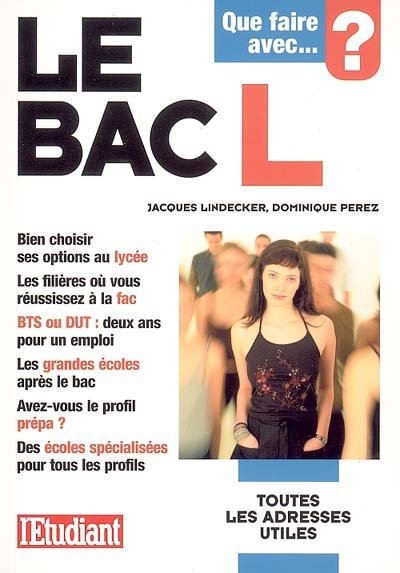 Que faire avec le bac L : bien choisir ses options au lycée, les filières où vous réussissez à la fa