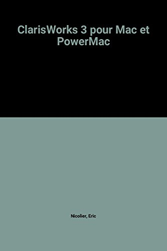 ClarisWorks 3 : pour Mac et PowerMac