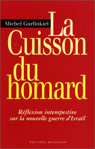 La cuisson du homard : réflexion intempestive sur la nouvelle guerre d'Israël