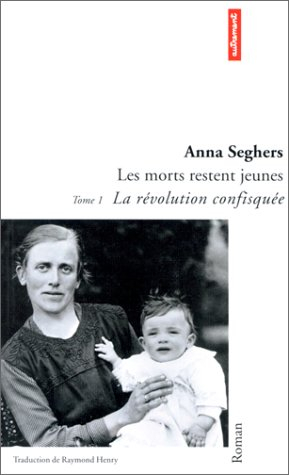 Les morts restent jeunes. Vol. 1. La révolution confisquée