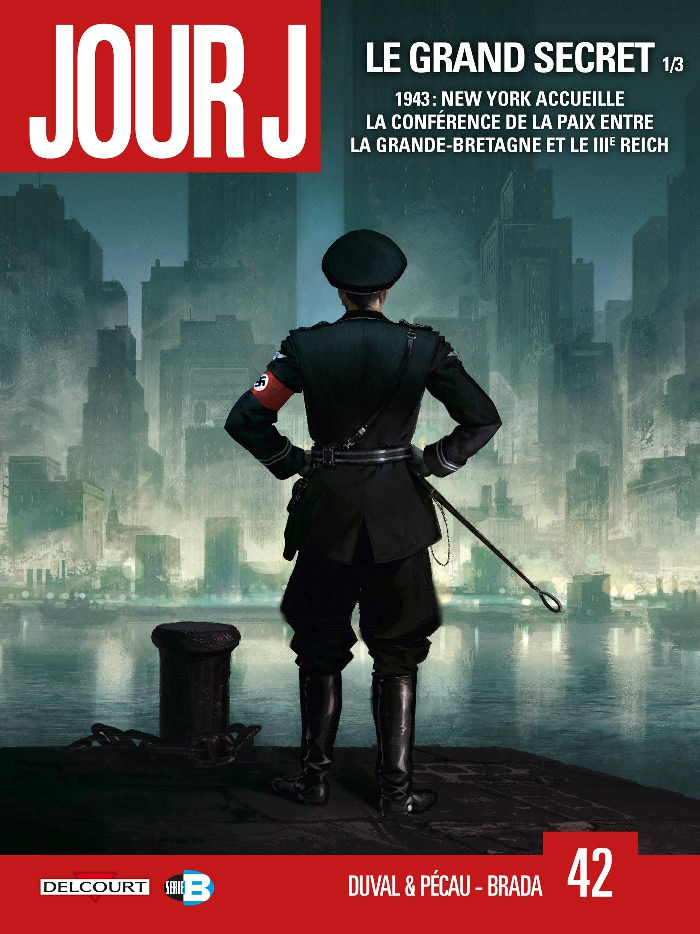 Jour J. Vol. 42. Le grand secret. Vol. 1. 1943 : New York accueille la conférence de la paix entre l