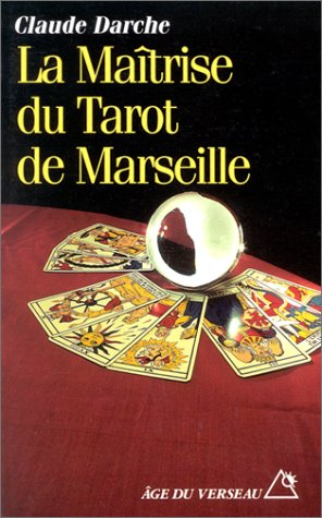 La maîtrise du tarot de Marseille