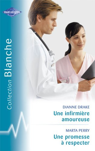 Une infirmière amoureuse. Une promesse à respecter