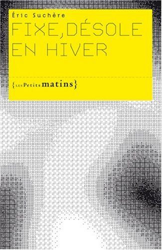 Fixe, désole en hiver
