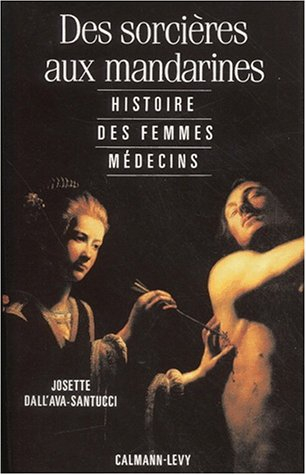Des sorcières aux mandarines : histoire des femmes médecins