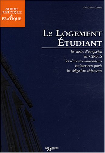 Le logement étudiant : les modes d'occupation, les CROUS, les résidences universitaires, les logemen