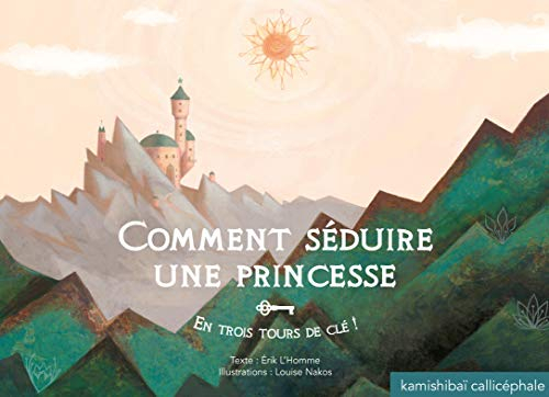 Comment séduire une princesse : en trois tours de clé !