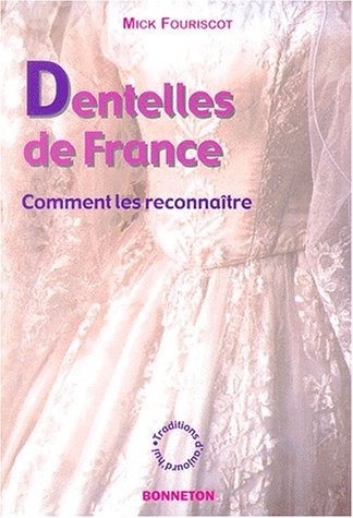Dentelles de France : comment les reconnaître