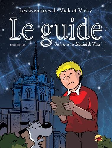 Les aventures de Vick et Vicky. Vol. 18. Le guide ou Le secret de Léonard de Vinci