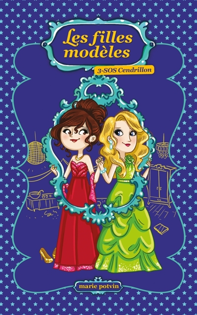 Les filles modèles. Vol. 3. SOS Cendrillon