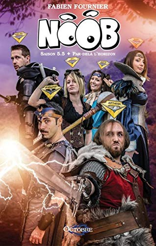 Noob. Par-delà l'horizon : saison 5.5