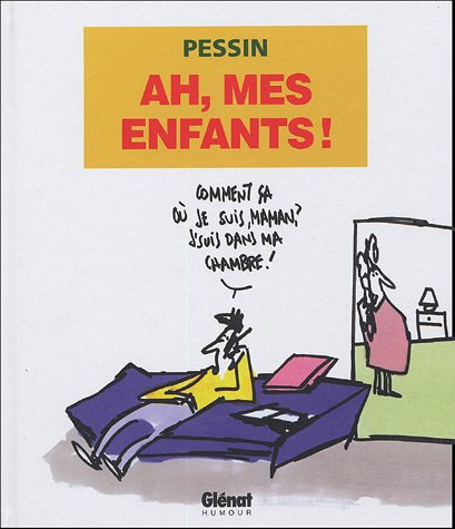 Ah ! Mes enfants !