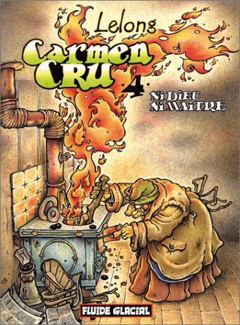 Carmen Cru. Vol. 4. Ni Dieu ni maître