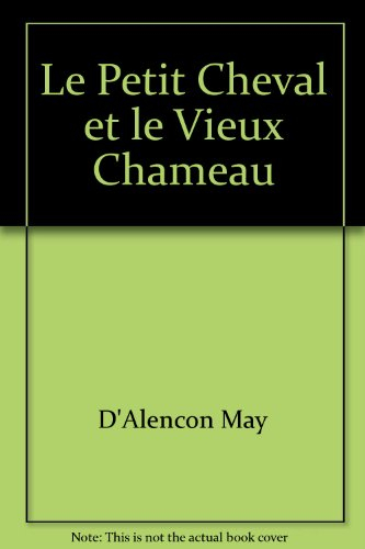 Le petit cheval et le vieux chameau