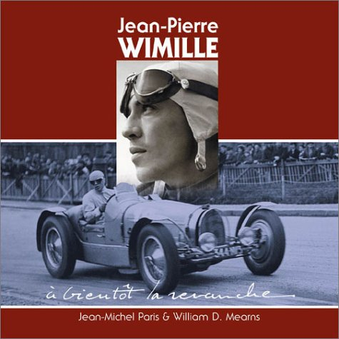 Jean-Pierre Wimille : à bientôt la revanche