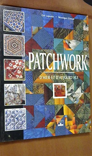 Patchwork d'hier et d'aujourd'hui