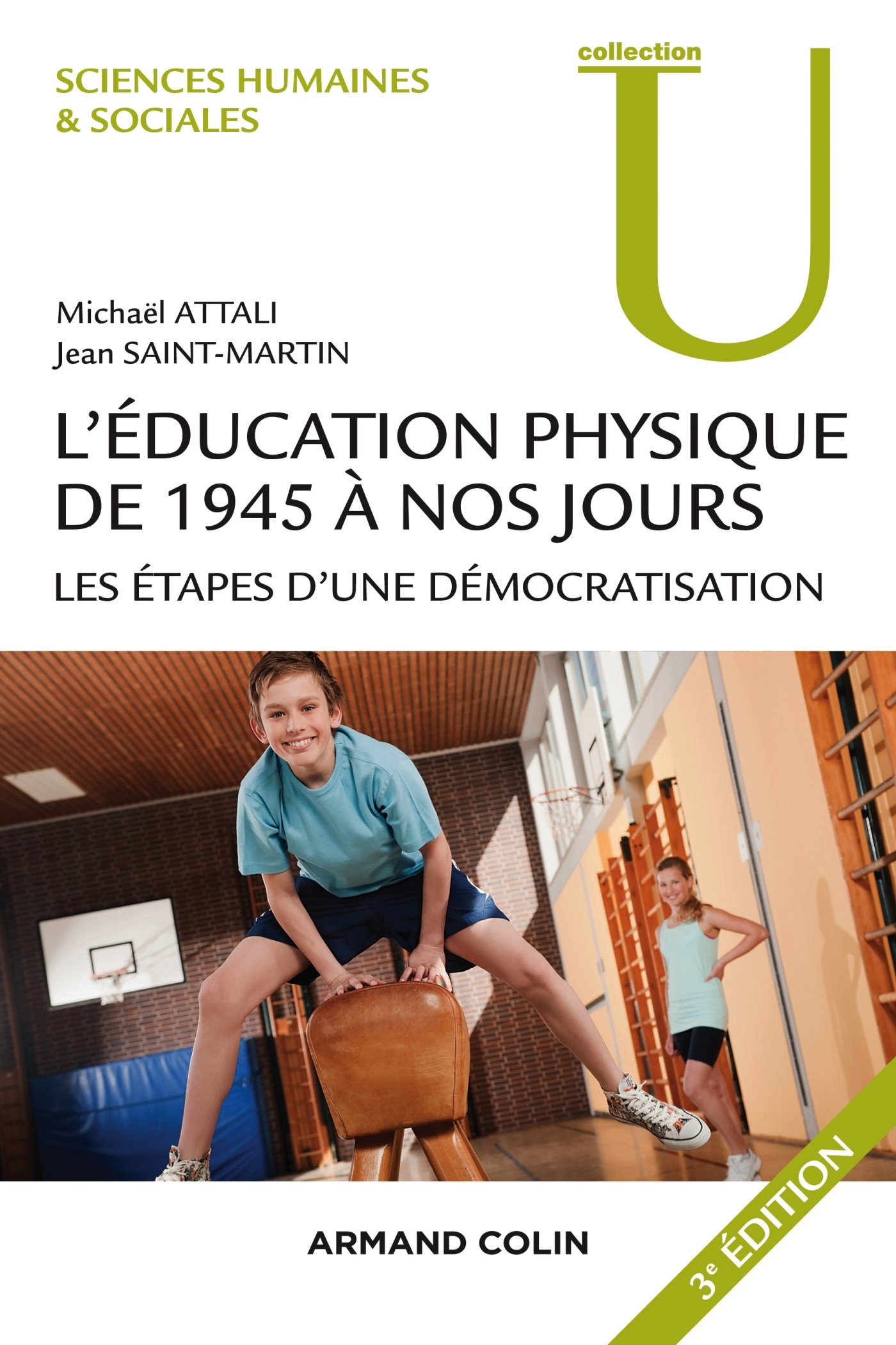 L'éducation physique de 1945 à nos jours - 3e éd. - Les étapes d'une démocratisation: Les étapes d'u