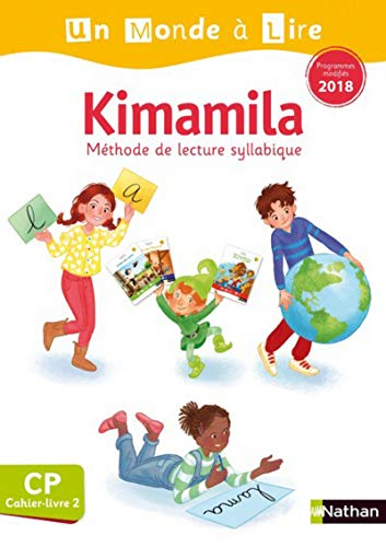 Kimamila, méthode de lecture syllabique CP : cahier-livre : programmes modifiés 2018. Vol. 2