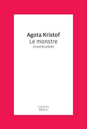 Le monstre : et autres pièces