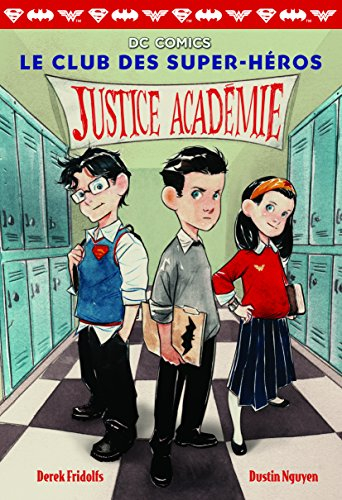 Le club des super-héros. Vol. 1. Justice Académie